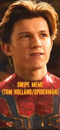 Tom Holland Swipe