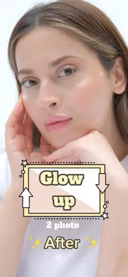 Glow up 