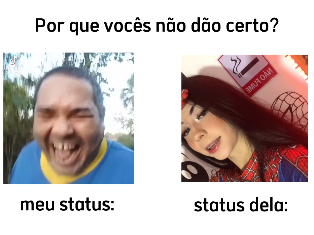 meu status/ o dela 