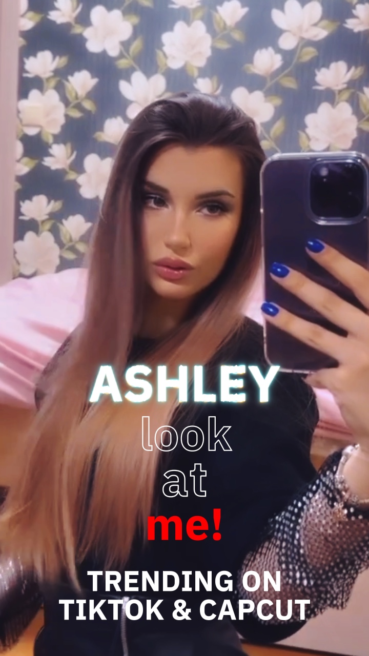 ASHLEY LOOK@ME
