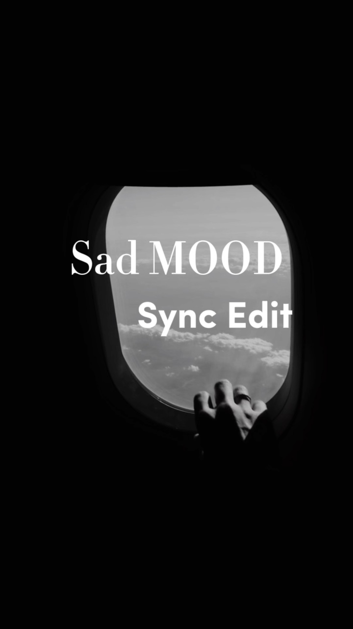 Sad Mood Sync Edit