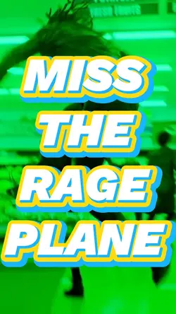 Miss The Rage Plane