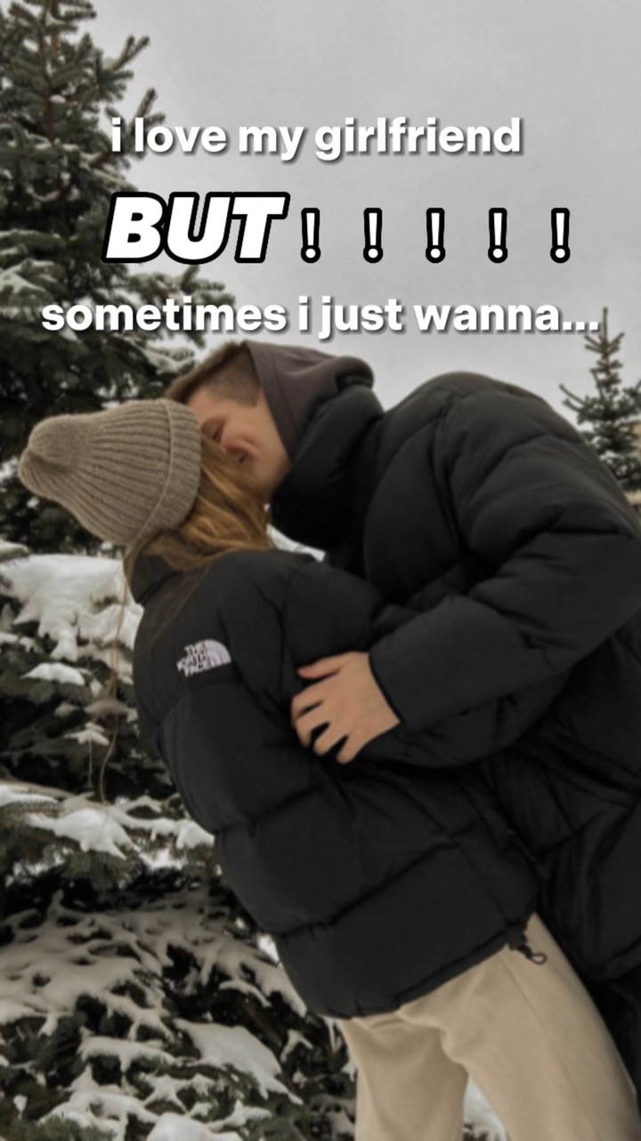 I love my gf BUT!