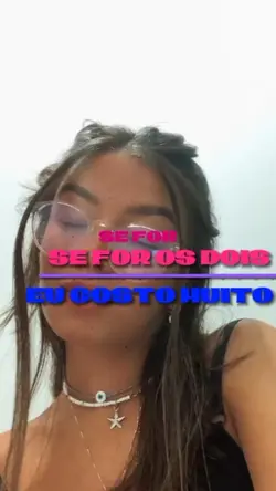 SE FOR OS DOIS....