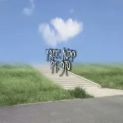 Free Audio Pt. 970