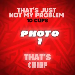 NOT MY PROBLEM
