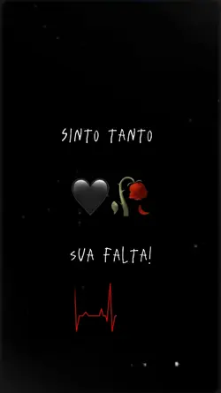 Sinto sua falta.