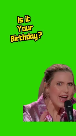 Is it your birthday?