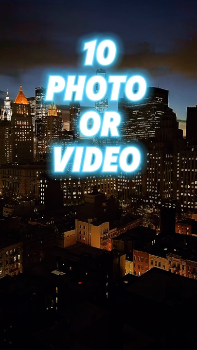 10 video or photo 