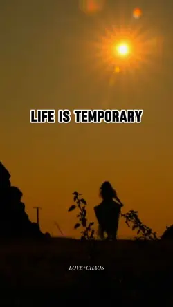 Life is Temporary