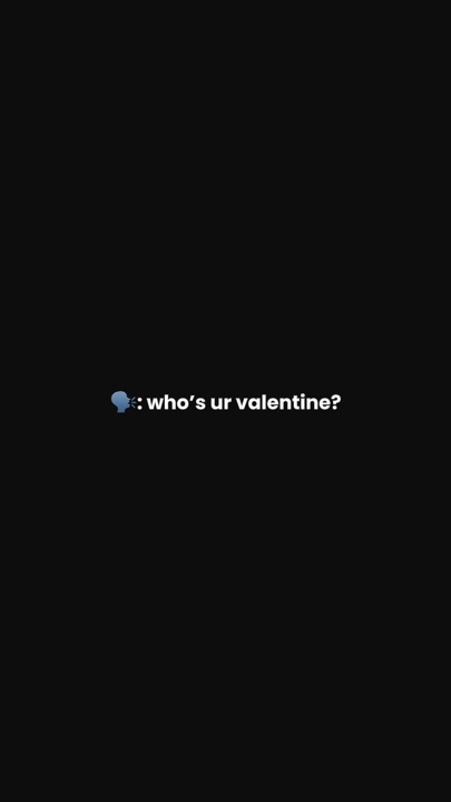 qui est ta valentine