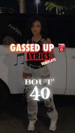 Gassed up shawty🎵