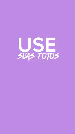 use suas fotos 