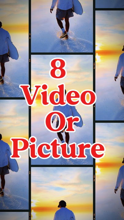 8 video or picture 