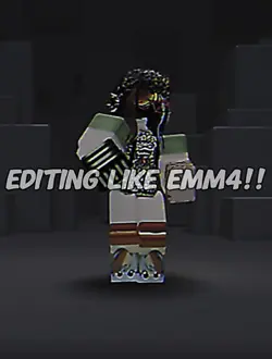 EDITING LIKE EMM4!!