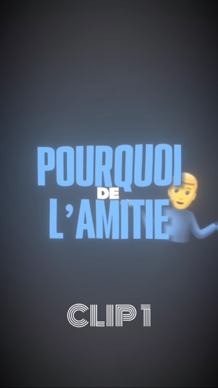 Pourquoi de l’amitié