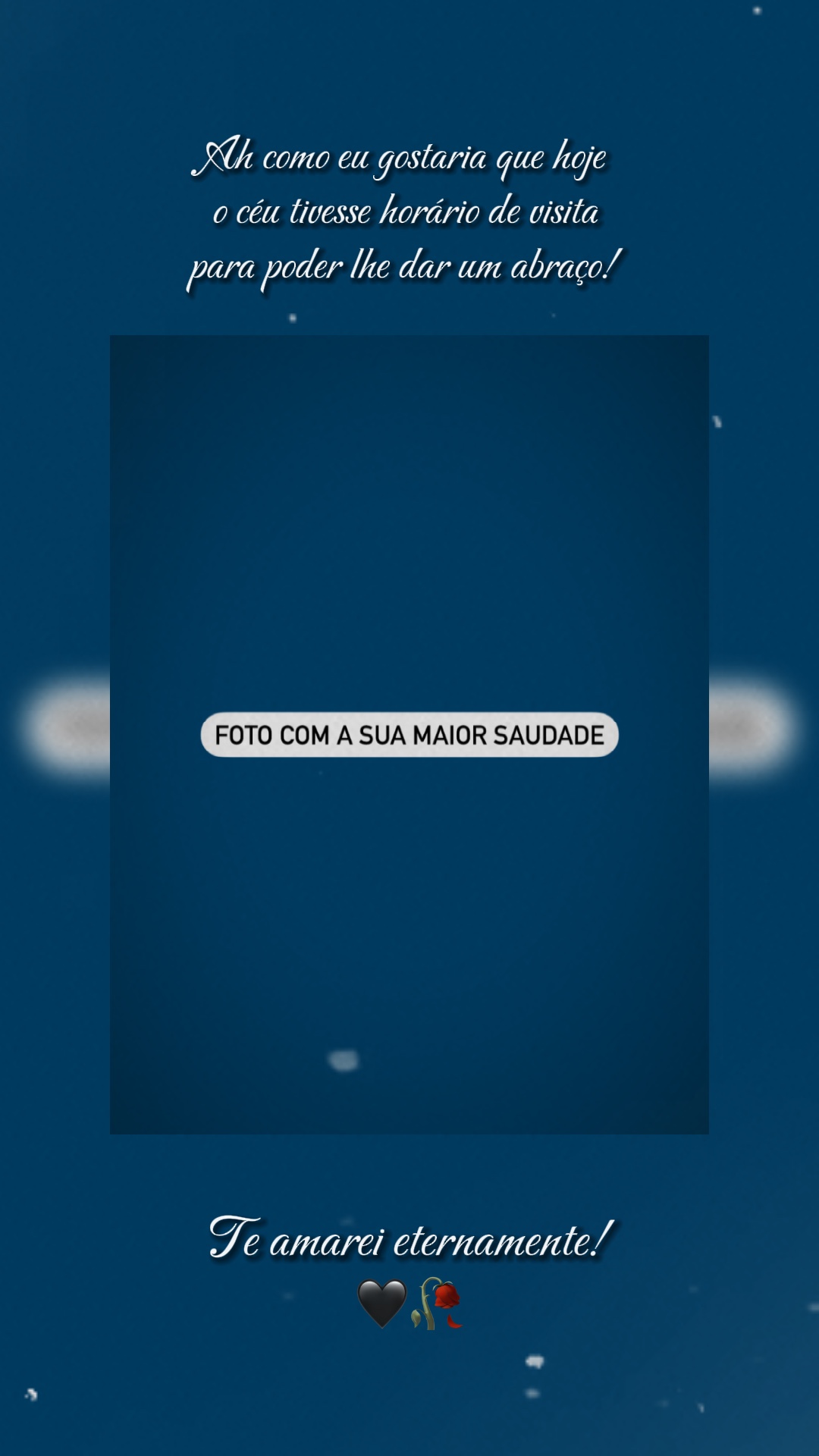Minha saudade 🥺