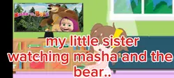 masha and the bear..