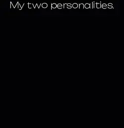 My 2 personalities