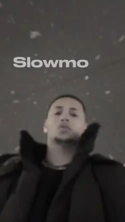 Slowmo