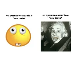 eu qndo o assunto é