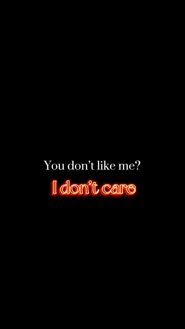 I don’t care