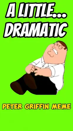PETER GRIFFIN MEME