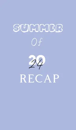 Summer recap!