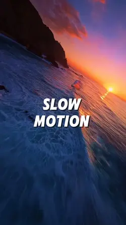 Slow motion 