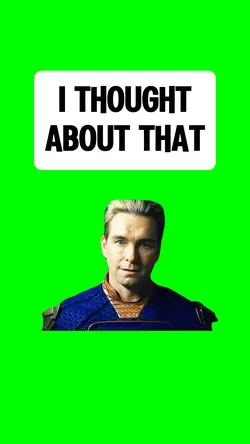 I THOUGHT ABOUT THAT