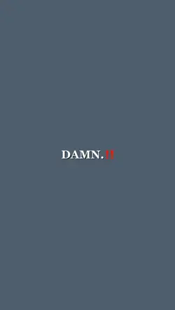 DAMN.