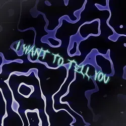 I Want To Tell You 