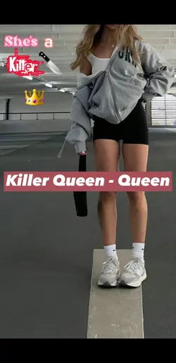 She's a killer queen