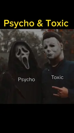 Psycho & Toxic 