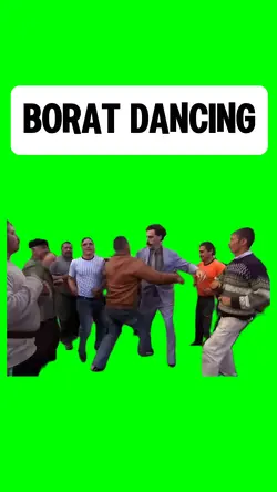BORAT is DANCING