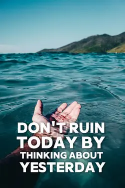 Don’t ruin today