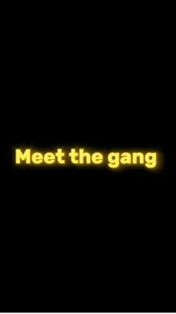 Meet the gang