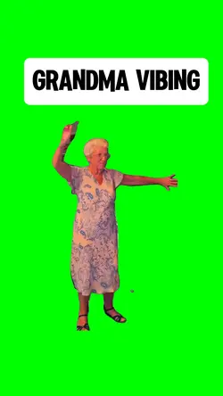 GRANDMA VIBING