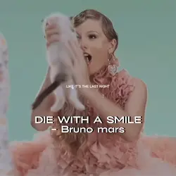 Die with a smile 😊 