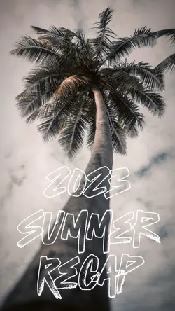 Summer Recap