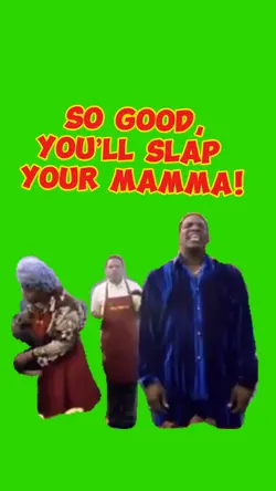 You’ll slap ur mamma
