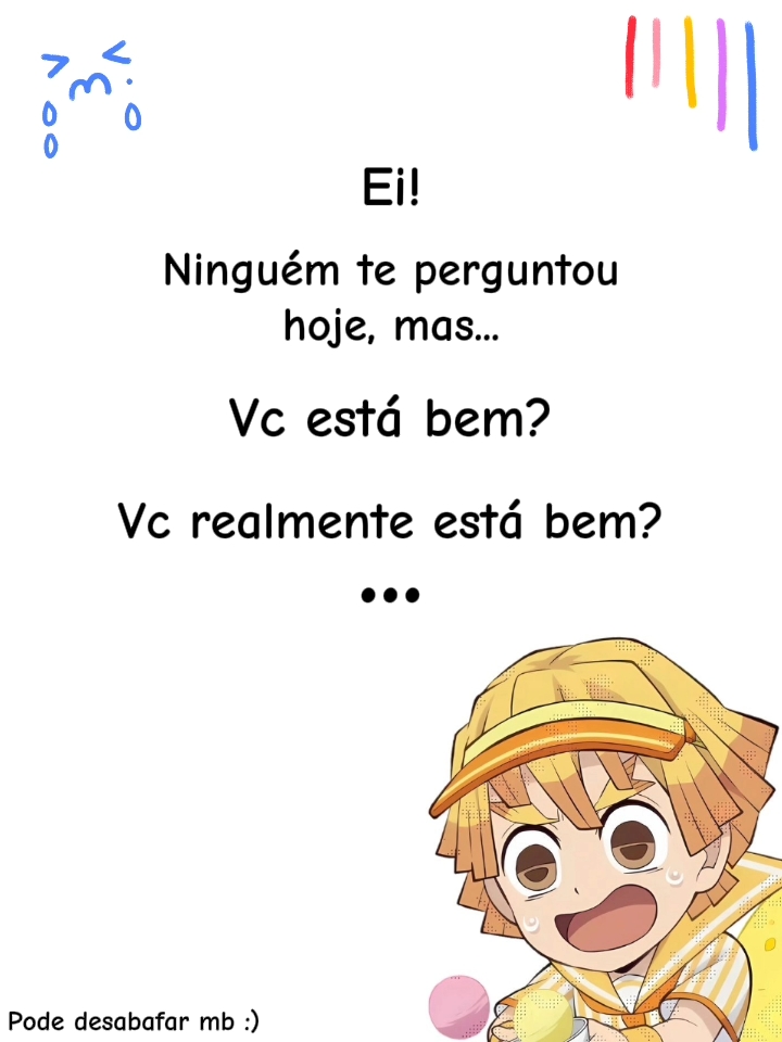 "Vc está bem?"