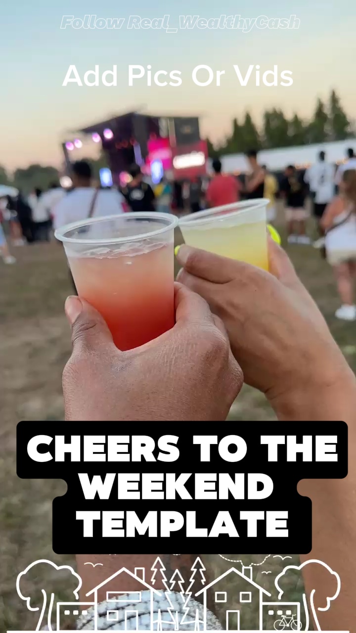 CHEERS TO DA WEEKEND