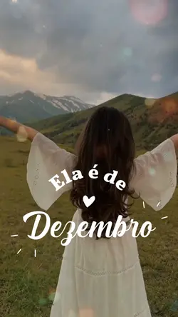 Ela é de dezembro
