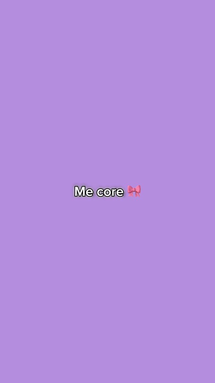 Me core🎀🎀