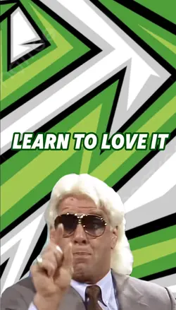 Learn to love it