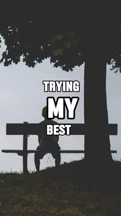 Trying my best 
