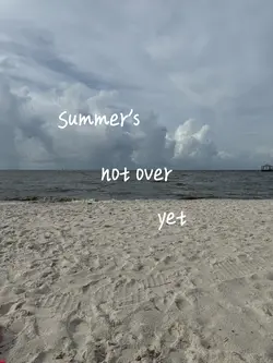 Summer's not over
