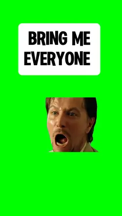 BRING ME EVERYONE 