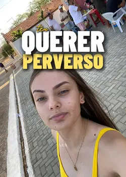 Teu querer perverso